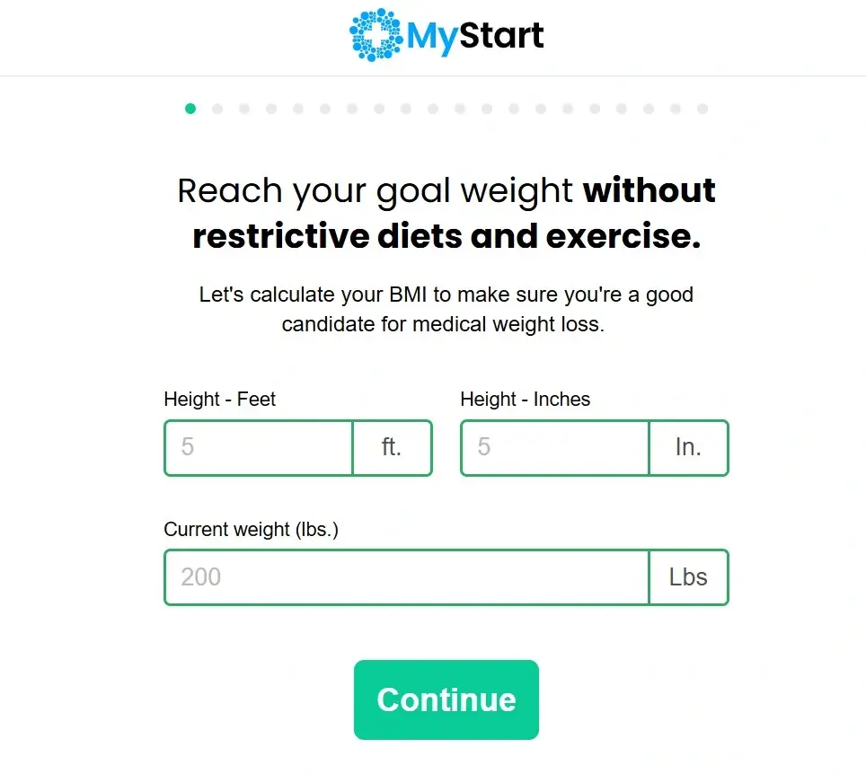 A MyStart form with the heading 'Reach your goal weight without restrictive diets and exercise.' Below it, text reads, 'Let's calculate your BMI to make sure you're a good candidate for medical weight loss.' The form includes input fields for height in feet and inches, and current weight in pounds, followed by a green 'Continue' button.